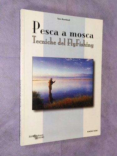 Pesca mosca tecniche fly - pesca,