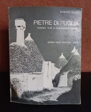 Pietre Di Puglia - Edward Allen, Mario Adda Editore 1979 Prima Edizione