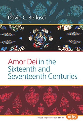 Amor dei the sixteenth and - dei,
