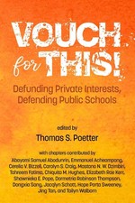 Vouch for This!: Defunding Private Interests, Defending Public Schools by Thomas