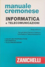 MANUALE CREMONESE DI INFORMATICA E TELECOMUNICAZIONI , in perfette condizioni 
