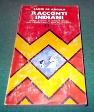 RACCONTI INDIANI di Jaime De Angulo Romanzo Western 1^ ed. Oscar Mondadori 1977