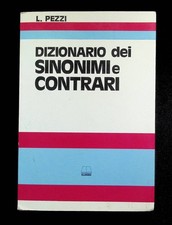 Dizionario Dei Sinonimi e Contrari Laura Pezzi Classic 1990 vocabolario italiano