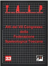 ATTI CONGRESSO FEDERAZIONE SPELEOLOGICA TOSCANA  , speleologia , 2001