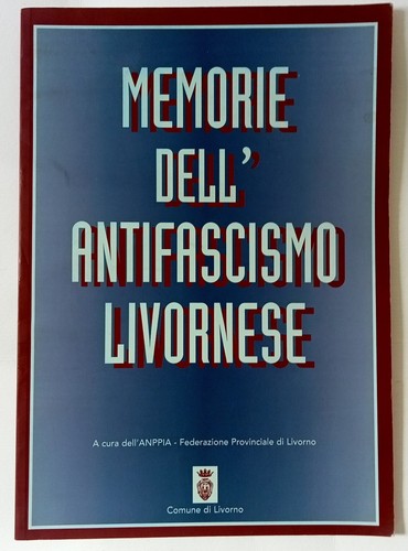 Memorie dell antifascismo - memorie, dell'antifascismo