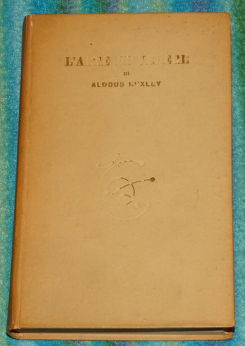 Arte vedere aldous huxley - l'arte, di