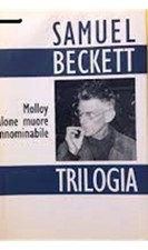 SAMUEL BECKETT TRILOGIA MOLLOY MALONE MUORE L'INNOMINABILE - OTTIMO - q4