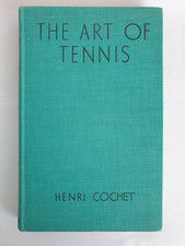 The Art of Tennis by Henri Cochet, 1936 1st Edition Jarrolds Publishers Hardback