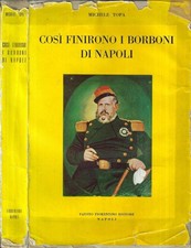 Così finirono i Borboni di