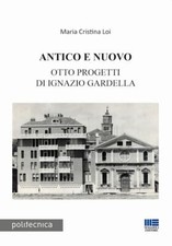 ANTICO E NUOVO. OTTO PROGETTI