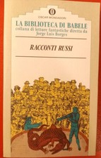 Racconti russi. a cura di J.L. Borges. "La Biblioteca di Babele" Oscar Mondadori
