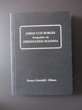 JORGE LUIS BORGES fotografato da FERDINANDO SCIANNA Franco Sciardelli 1999