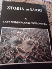 STORIA DI LUGO II L'ETA'
