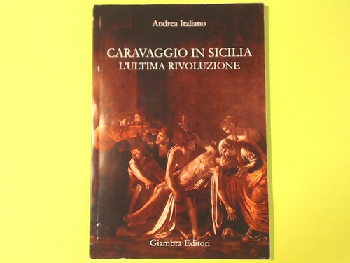 Caravaggio sicilia ultima - sicilia, l'ultima