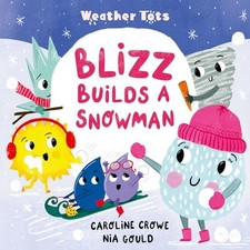 Weather Tots: Blizz Builds a