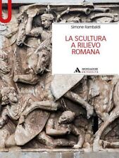 LA SCULTURA A RILIEVO ROMANA