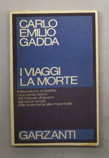 I viaggi la morte di Carlo Emilio Gadda - Garzanti Editore