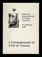 libro I CONTEMPORANEI AL CITTA' DI VENEZIA 9a ed. 1985 Concorso Poesia Narrativa