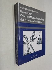 CARTEGGIO CHURCHILL MUSSOLINI LUCE PROCESSO GUARESCHI - BALESTRINO - SETTIMO