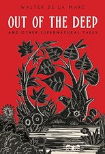 Out of the Deep: And Other