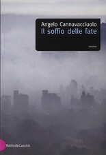 Il soffio delle fate. Romanzo di Angelo Cannavacciuolo - Ed. Baldini&Castoldi