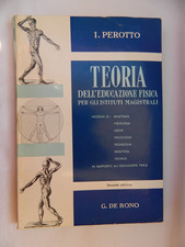 Teoria dell'Educazione Fisica per gli Istituti Magistrali 1Perotto De Bono Libro