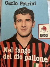 CARLO PETRINI NEL FANGO DEL DIO PALLONE CALCIO SCOMMESSE JUVE TIFO DOPING . 2000