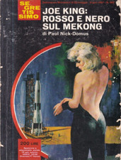 Mn4 - JOE KING : ROSSO E NERO SUL MEKONG - Segretissimo  162 / 1967 Mondadori