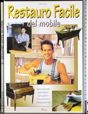 RESTAURO FACILE DEL MOBILE. POGGI, MARINI. EDITA.