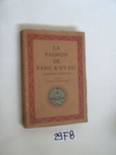Soulie de Morant LA PASSION DE YANG KWE-FEI  (29F8)