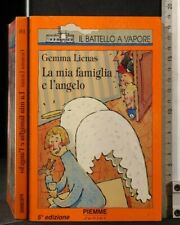 LA MIA FAMIGLIA E L'ANGELO. Gemma Lienas. PIEMME Junior.