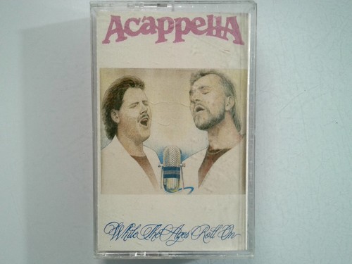 Acappella while the - while, ages
