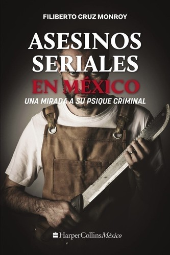 Asesinos seriales méxico - seriales,