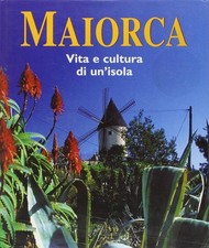 Maiorca - Vita e cultura di