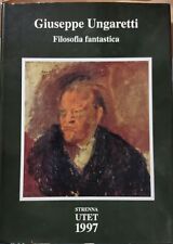 Filosofia Fantastica di Giuseppe Ungaretti 1997 strenna UTET Libro Letteratura
