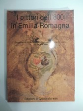 I pittori dell'800 in Emilia