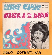 SOLO COPERTINA - 7" - NANCY CUOMO - Chiedi e ti darò - EX+ ITA