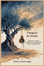 Vangelo di Giuda: Esplora le