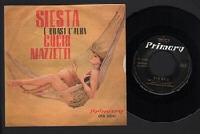 7" COCKI MAZZETTI SIESTA / E' QUASI L'ALBA 1961 PRIMARY BRUNO MARTINO CALABRESE