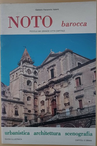 Noto barocca guida illustrata - noto,