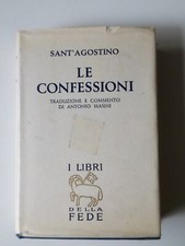 Le confessioni.  Traduzione e commento di Antonio Masini  di Sant’ Agostino - Sa