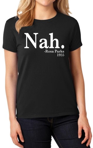 Nah rosa parks 1955 shirt - rosa,