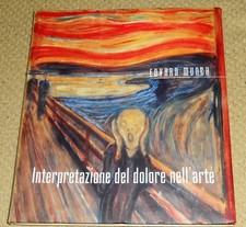 EDVARD MUNCH       "   INTERPRETAZIONE DEL DOLORE NELL'ARTE "