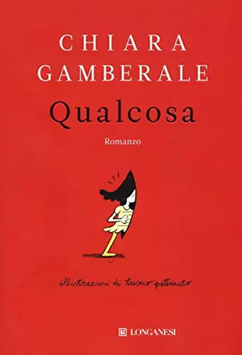 Qualcosa chiara gamberale - qualcosa,,