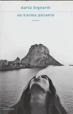 BIGNARDI DARIA UN KARMA PESANTE CON DEDICA E AUTOGRAFO DELL'AUTRICE