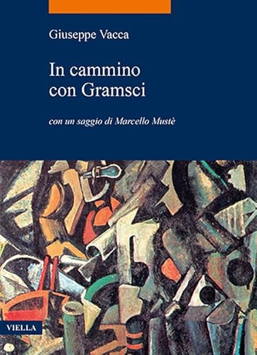 Cammino con gramsci - gramsci,