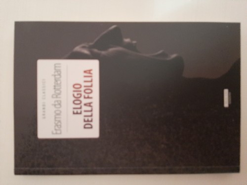 Elogio della follia - elogio,