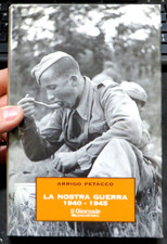 ARRIGO PETACCO - LA NOSTRA GUERRA 1940 - 1945 - Il Giornale N° 20 -
