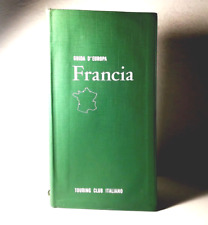 GUIDA D'EUROPA FRANCIA TOURING CLUB ITALIANO 1974 LIBRO - (66)