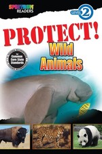 PROTECT! Wild Animals (Spectrum® Readers)